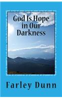 God Is Hope in Our Darkness Vol. 2