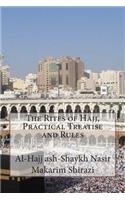 The Rites of Hajj, Practical Treatise and Rules