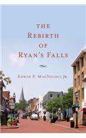 The Rebirth of Ryan's Falls