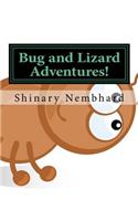 Bug and Lizard Adventures!