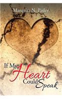 If My Heart Could Speak: (English)