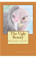 Ugly Beauty: Brownie's Story