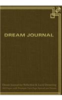 Dream Journal for Reflection and Lucid Dreaming 202 Pages with Prompts Two Page Spread per Dream: Ideal journal to inspire lucid dreaming, 7"x10" notebook with yellow antique cover, 202 pages, guided prompts and space for jotting memories of drea