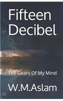 Fifteen Decibel