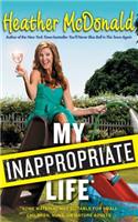 My Inappropriate Life