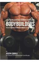 Esercitazione avanzata di Resistenza Mentale per Bodybuilders