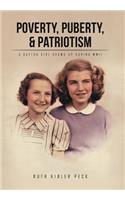 Poverty, Puberty, & Patriotism