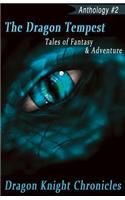 The Dragon Tempest: Tales of Fantasy & Adventure