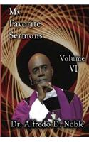 My Favorite Sermons VI