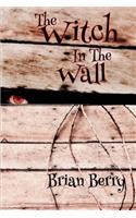 The Witch in the Wall