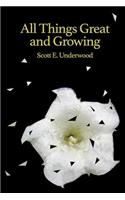 All Things Great and Growing: (English)