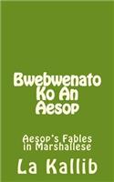 Bwebwenato Ko an Aesop