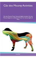 CÃ£o DOS Mourey Activities CÃ£o DOS Mourey Tricks, Games & Agility Includes: CÃ£o DOS Mourey Beginner to Advanced Tricks, Fun Games, Agility & More
