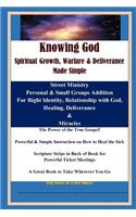 KNOWING GOD - Spiritual Growth, Warfare & Deliverance Made Simple: Color Copy - A Great Book to Take Wherever You Go