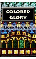 Colored Glory: Create your own stained glass windows