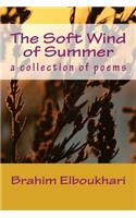 The soft wind of summer: a collection of poems(English)