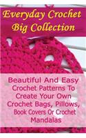 Everyday Crochet Big Collection