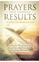 Prayers that Produce Results: Praying the Word of God