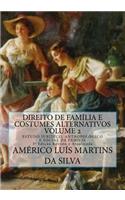 Direito de Familia e Costumes Alternativos - Volume 2: Estudo Juridico, Antropologico e Social da Familia(2 Direito de Familia E Costumes Alternativos)