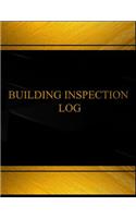 Building inspection (Log Book, Journal - 125 pgs, 8.5 X 11 inches): Building Inspection Logbook (Black cover, X-Large)(Centurion Logbooks/Record Books)
