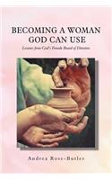 Becoming a Woman God Can Use