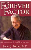 The Forever Factor
