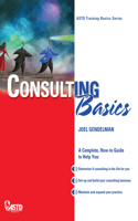 Consulting Basics: (ASTD Training Basics)