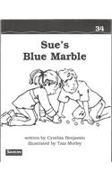 Saxon Phonics & Spelling 1: Decodeable Reader Sue's Blue Marble