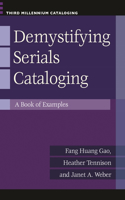 Demystifying Serials Cataloging