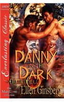 Danny in the Dark [Dreamcatcher 1] (Siren Publishing Everlasting Classic Manlove)