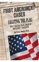 Saluting the Flag: West Virginia State Board of Education V. Barnette