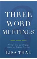 Three Word Meetings