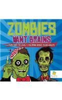 Zombies Want Brains Turn Gory to Lovely Coloring Books Young Adults