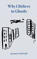 Why I Believe in Ghosts