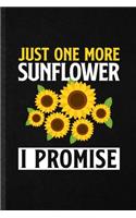 Just One More Sunflower I Promise