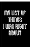 My list of things I was right about.
