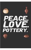 Peace. Love. Pottery.