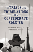 Trials and Tribulations of a Confederate Soldier