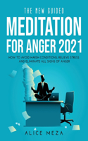 The New Guided Meditation for Anger 2021