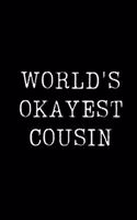 World's Okayest Cousin