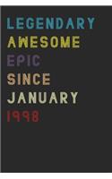 Legendary Awesome Epic Since January 1998 Notebook Birthday Gift