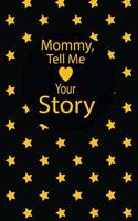 mommy, tell me your story