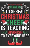 The best way to spread Christmas cheer is teaching Spanish to everyone here