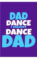 Dad Dance I Meant Dance Dad