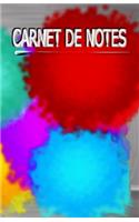 Carnet de Notes: Carnet de 120 pages lignées, idéal pour noter vos idées, vos voyages, vos recettes, vos pensées, vos moments de vie, vos rêves, vos futurs projets..