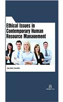 Ethical Issues in Contemporary Human Resource Management
