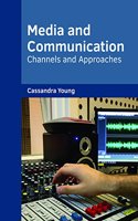 Media and Communication: Channels and Approaches