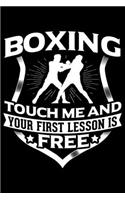 Boxing Touch Me And Your First Lesson Is Free: Lined A5 Notebook for Martial Arts Journal
