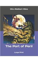 The Port of Peril