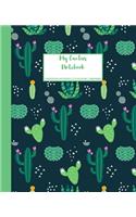 My Cactus Notebook: Pretty Blank Wide Ruled Cactus Notebook & Journal for Teen Girls Students - Workbook for Teen Girls and Student Girls Perfect for College, Home Scho
